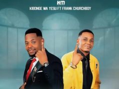 Kibonge Wa Yesu Ft Frank Churchboy – Nikae Na Wewe