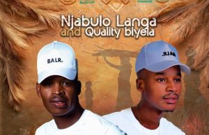 Njabulo Langa and Quality Biyela – Ihlatshiwe